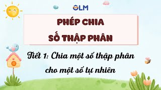 Chia một số thập phân cho một số tự nhiên  Toán lớp 5 OLMVN [upl. by Hennebery]