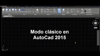 Taller 14 Cómo pasar a Modo Clásico en AutoCad 2015 [upl. by Seniag]