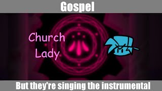 FNF  Gospel but theyre singing the instrumental [upl. by Farmann]