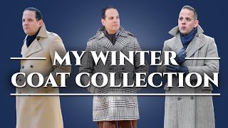 Mens Overcoats  A Tour of My Winter Coat Collection amp Wardrobe [upl. by Lorelie]