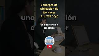 Obligación de No Hacer Concepto según el Artículo 778 del Código Civil y Comercial Argentino [upl. by Anemix]