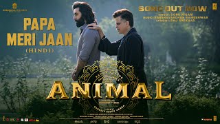 ANIMAL PAPA MERI JAAN Song  Ranbir Kapoor  Anil KRashmika M  Sandeep V Sonu Nigam Bhushan K [upl. by Fairfield489]