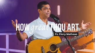 How Great Thou Art  Worship Cover  Finny Mathews Music [upl. by Drarej459]