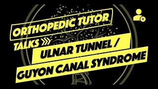 Ulnar Nerve Compression Neuropathy Part II  Ulnar Tunnel Syndrome  Guyon Canal Syndrome [upl. by Moonier172]