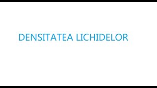 Densitatea Lichidelor Experiment [upl. by Oxford302]