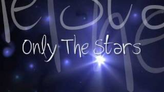 Only The Stars [upl. by Ruthy]