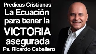 Predicas Cristianas  Todo en Contra  Dios a Favor  Victoria  Pastor Ricardo Caballero [upl. by Enoved347]