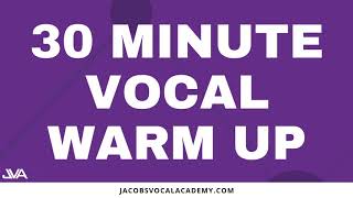 30 Minute Vocal Warm Up [upl. by Cordey]