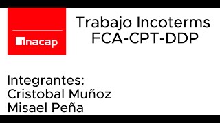 Trabajo incoterms FCACPTDDP [upl. by Nyleahs341]