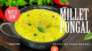 FOXTAIL MILLET PONGAL  ನವಣೆ ಖಾರ ಪೊಂಗಲ್ ಮಾಡುವ ವಿಧಾನ Korra Pongal Healthy amp Delicious Millet Pongal [upl. by Lingwood]