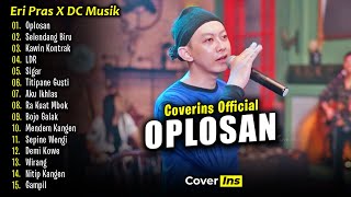 Eri Pras  Oplosan  Full Album Terbaru 2024  DC Musik [upl. by Maurreen237]