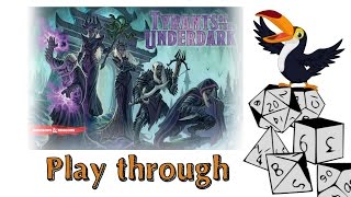 Tyrants of the Underdark Play through [upl. by Bonns]