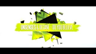 Unsenses amp Decane  Do You Believe Official Videoclip [upl. by Abbotsen803]