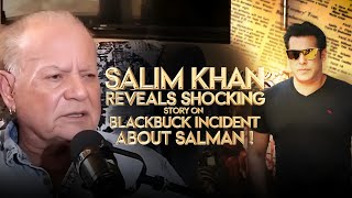 Salim Khan Reveals Shocking Story On Blackbuck Incident About Salman Khan In Interview😱 [upl. by Kendre]