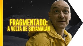 Fragmentado é a volta por cima de Shyamalan  OmeleTV [upl. by Olfe]