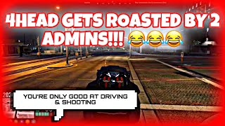 4head Roasted By 2 Admins FUNNY  GTA NoPixel 40 [upl. by Aneelas922]