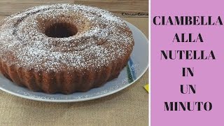 Ciambellone alla Nutella in un minuto  Divertirsi in cucina [upl. by Mosra585]