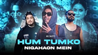 MC STAN  HUM TUMKO NIGAHOAN MEIN FT EMIWAY X HONEY SINGH X DIVINE  MRSWAPPY [upl. by Cesar590]