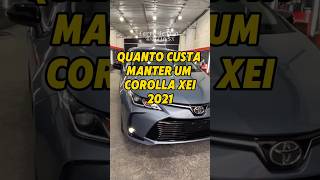 Quanto custa manter um Corolla XEI carros corolla toyota fyp seda civic carro [upl. by Chard]