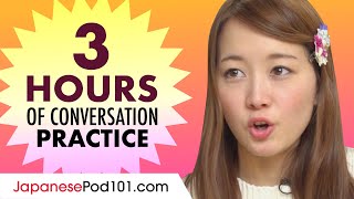 3 Hours of Japanese Conversation Practice  Improve Speaking Skills [upl. by Zoha]