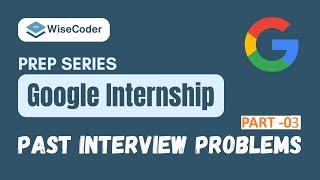 Google internship interview Problems 2024  Google internship 2025  Google internship 2024  Google [upl. by Irakuy]