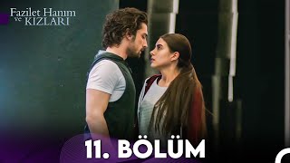 Fazilet Hanım ve Kızları 11 Bölüm [upl. by Shauna]