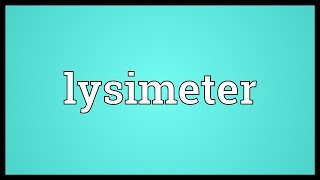 Lysimeter Meaning [upl. by Eclud]