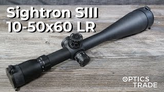 Sightron SIII 1050x60 Long Range Rifle Scope Review  Optics Trade Reviews [upl. by Cristionna]