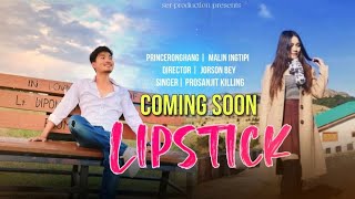 Lipstick  Prince Ronghang  Malin Engtipi  Prasanjit Killing  Ser Production music [upl. by Esinrahs877]