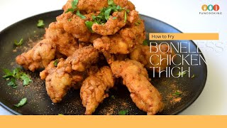 Deep fry boneless chicken thighs [upl. by Juliana]