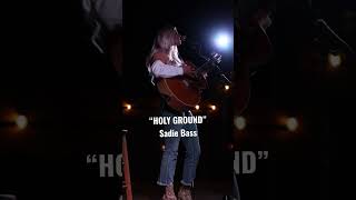 Sadie Bass  “Holy Ground” [upl. by Gottuard]