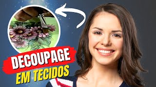 TUTORIAL de Decoupage em TECIDOS com relevo [upl. by Annoyt]