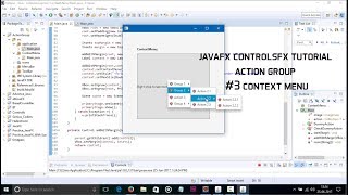 JavaFX ControlsFX tutorial ActionGroup 3 ContextMenu [upl. by Guenzi608]