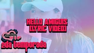 Hello Amiguis  Somos tú y yo  Lyric Video [upl. by Sile]