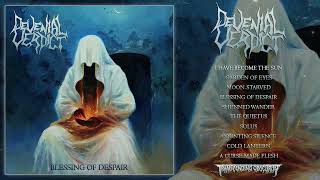 DEVENIAL VERDICT Finland  Blessing of Despair FULL ALBUM STREAM  Transcending Obscurity Records [upl. by Daryle918]