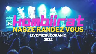 RAT KRU x Kombii  Nasze Randez Vous Live  Męskie Granie 2022 [upl. by Ahsenod]