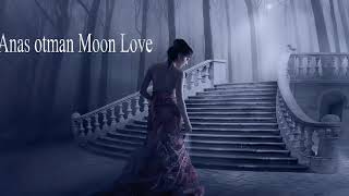 Anas otman Moon Love [upl. by Attalie]