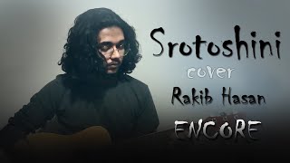 Srotoshini  Encore  cover  Rakib Hasan [upl. by Nytsirt]