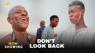 DONT LOOK BACK  Latest Nigerian Comedy Movie Series 2024 [upl. by Joceline]