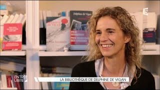 La bibliothèque de Delphine de Vigan [upl. by Canty]