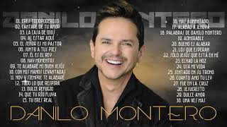 DANILO MONTERO SUS MEJORES EXITOS MIX  LA MEJOR MUSICA CRISTIANA 2021  30 GRANDES ÉXITOS [upl. by Nuahsyd]