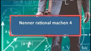 Nenner rational machen 4 [upl. by Tada]