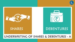 Underwriting of Shares amp Debentures  A 4 minute summary explaining various treatmentsMay 24Nov24 [upl. by Amjan441]