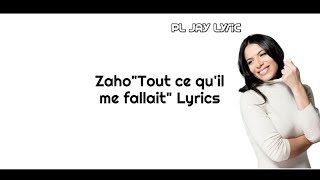 Zaho  Tout ce quil me fallait Lyrics Video [upl. by Abbotsun55]