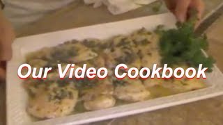 Our Video Cookbook 48  Chicken Piccata Recipe [upl. by Alorac]