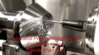 Mazak Lathe CNC Programming  Lập trình cnc  Part 02 [upl. by Ardnahs]