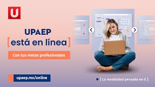 UPAEP Está en línea con tus metas profesionales  UPAEP Online [upl. by Bernat]