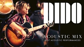 Dido Acoustic Mix  Best Live Acoustic Performances [upl. by Simonne]