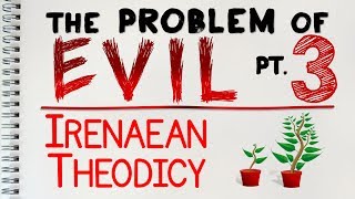 Problem of Evil 3 of 4 The Irenaean Theodicy  by MrMcMillanREvis [upl. by Lairea246]