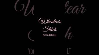 Wheatear Stitch in short [upl. by Emma]